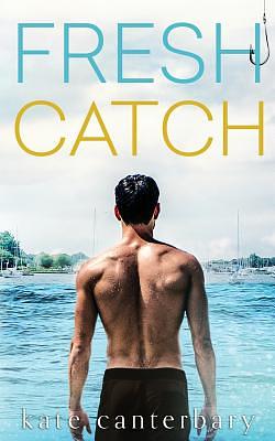 Fresh Catch by Kate Canterbary