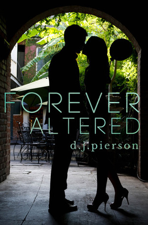 Forever Altered by D.J. Pierson