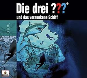 Die drei ??? und das versunkene Schiff by André Marx