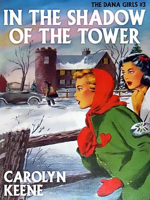 In the Shadow of the Tower by Carolyn Keene, Leslie McFarlane