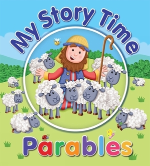 My Story Time Parables by Juliet Juliet