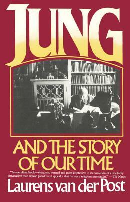 Jung and the Story of Our Time by Laurens Van Der Post