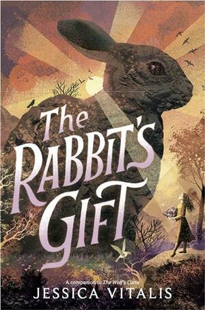 The Rabbit's Gift by Jessica Vitalis