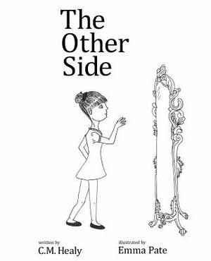 The Other Side by Emma Pate, C. M. Healy