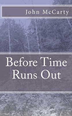 Before Time Runs Out by John McCarty