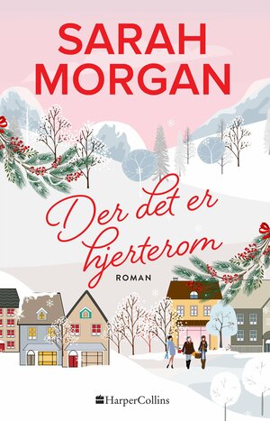 Der det er hjerterom  by Sarah Morgan