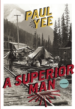 A Superior Man by Paul Yee