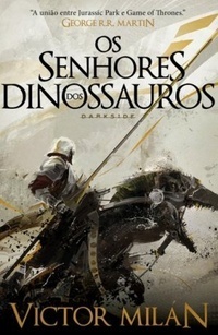 Os Senhores dos Dinossauros by Alexandre Callari, Victor Milán, Richard Anderson