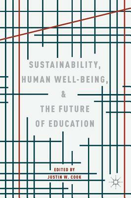 Sustainability, Human Well-Being, and the Future of Education by 