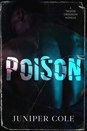 Poison by Juniper Cole
