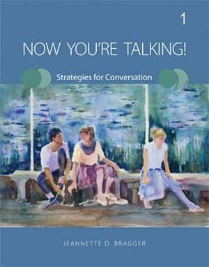 Now You're Talking! 1: Strategies for Conversation by Jeannette D. Bragger