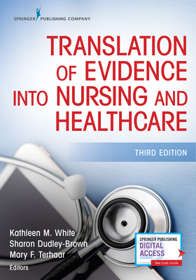 Translation of Evidence Into Nursing and Healthcare, Third Edition by 