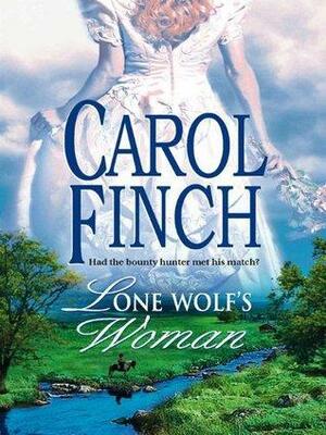 Lone Wolf's Woman by Carol Finch