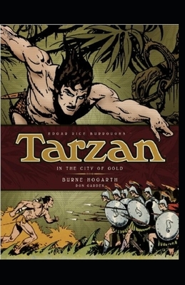 Tarzan and the City of Gold (Tarzan #5) Annotated by Edgar Rice Burroughs