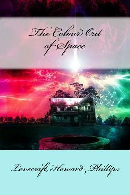 The Colour Out of Space by H.P. Lovecraft