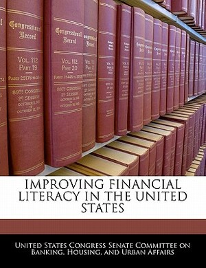 Improving Financial Literacy in the United States by United States