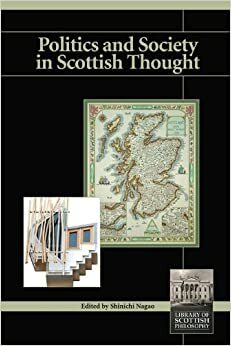 Politics and Society in Scottish Thought: 8 by Shinichi Nagao