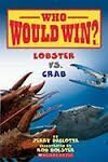 Lobster vs. Crab (Who Would Win?) by Jerry Pallotta