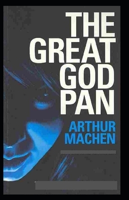 The Great God Pan Illustrated by Arthur Machen