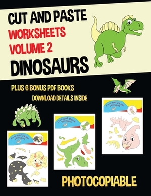 Cut and Paste Worksheets - Volume 2 (Dinosaurs) by James Manning, Nicola Ridgeway