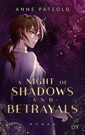 A Night of Shadows and Betrayals by Anne Pätzold