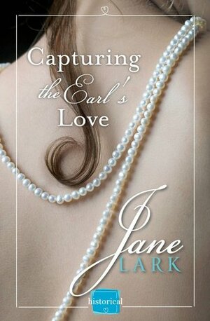 Capturing the Earl's Love by Jane Lark