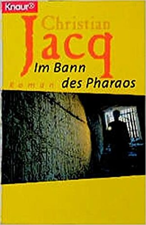 Im Bann Des Pharaos. Roman by Christian Jacq