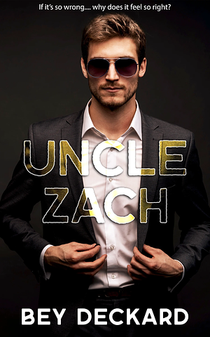 Uncle Zach by Bey Deckard