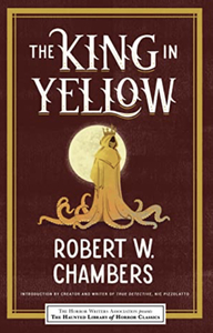 The King in Yellow by Robert W. Chambers