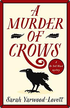 A Murder of Crows by Sarah Yarwood-Lovett