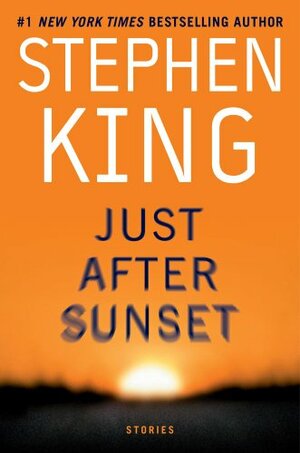 Just After Sunset by Stephen King