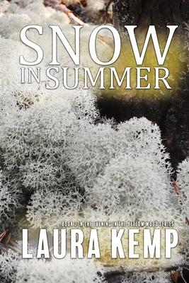 Snow in Summer: Yellow Wood Series: Book 2 by Laura Kemp