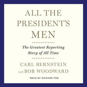 All the President's Men by Bob Woodward, Carl Bernstein