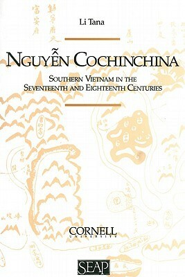 Nguyen Cochinchina by Li Tana