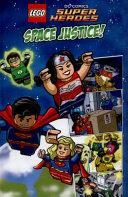 Lego DC Superheroes: Space Justice! by Sean Wang, Trey King