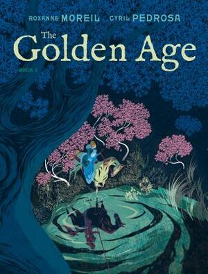 The Golden Age, Book 1 by Roxanne Moreil