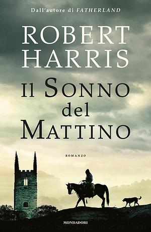 Il sonno del mattino by Robert Harris