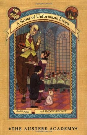 The Austere Academy by Lemony Snicket