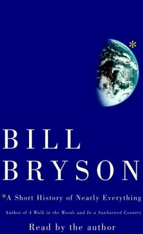 A Short History of Nearly Everything by Bill Bryson