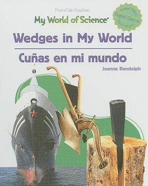 Wedges in My World/Cunas En Mi Mundo by Joanne Randolph