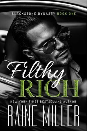 Filthy Rich by Raine Miller
