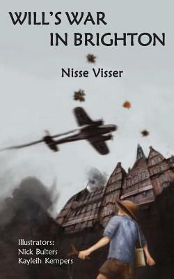 Will's War in Brighton by Nisse Visser