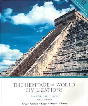 The Heritage of World Civilation: To 1650 by William A. Graham, Donald Kagan, Albert M. Craig