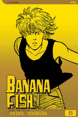 Banana Fish, Vol. 5 by Akimi Yoshida