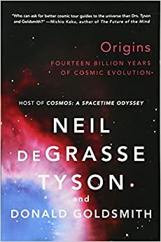 Orígenes: Catorce mil millones de años de evolución cósmica by Donald Goldsmith, Neil deGrasse Tyson