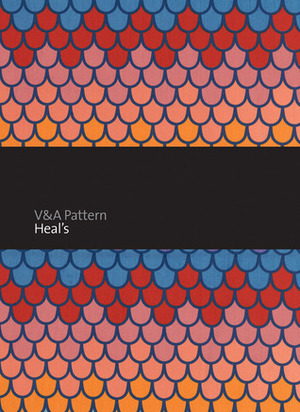 V&A Pattern: Heal's by Mary Schoeser