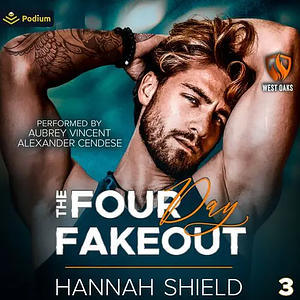 The Four Day Fakeout by Hannah Shield