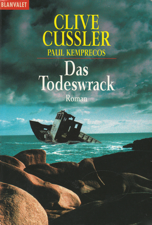 Das Todeswrack by Clive Cussler, Paul Kemprecos