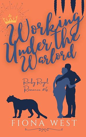 Working Under the Warlord by Fiona West