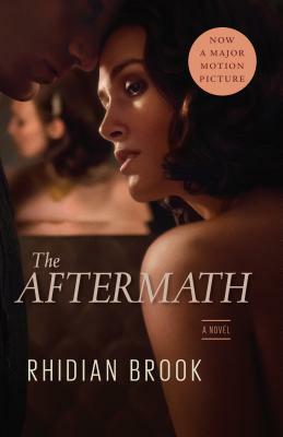 The Aftermath (Movie Tie-In Edition) by Rhidian Brook